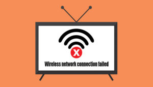 TV wifi connection failed - TVsGuides